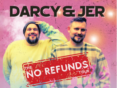 Darcy & Jer : No Refunds Tour