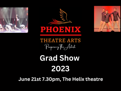 Phoenix Theatre Arts Proudly Presents Grad Show 2023