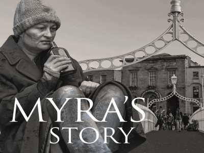 MYRA’S STORY - Award winning, record breaking play set in Dublin.