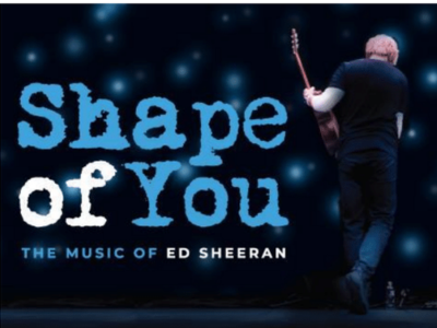 Shape Of You - The Music Of Ed Sheeran