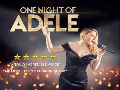 One Night Of Adele - A stunning celebration of one of the greatest singers of our time